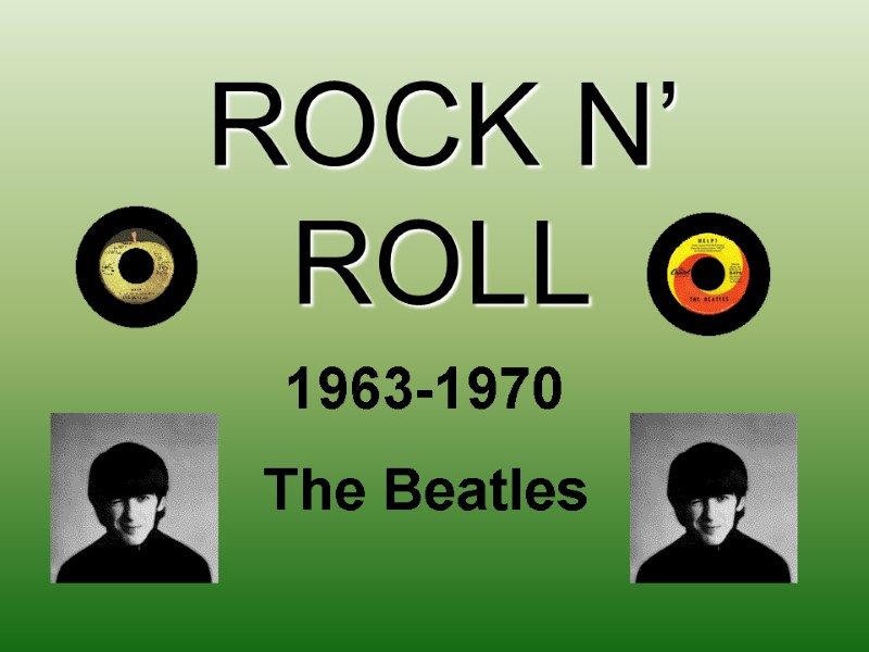 ROCK N’ ROLL 1963-1970 The Beatles